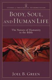 Cover of Body, Soul, and Human Life by Joel B. Green.
