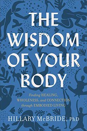 Cover of The Wisdom of Your Body by Hillary L. McBride.