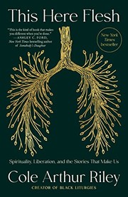 Cover of This Here Flesh by Cole Arthur Riley.